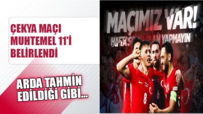 Türkiye Çekya ile kritik maça çıkacak. Türkiye’nin Çekya maçı muhtemel