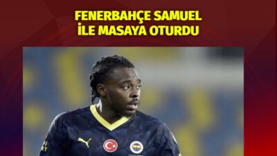Fenerbahçe, Osayi-Samuel ile sözleşme uzatma görüşmelerine başladı. Samuel maaşında artış