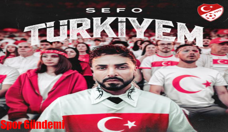 Ünlü şarkıcı Sefo'nun A Milli Futbol Takımımız için hazırladığı Türkiye'm