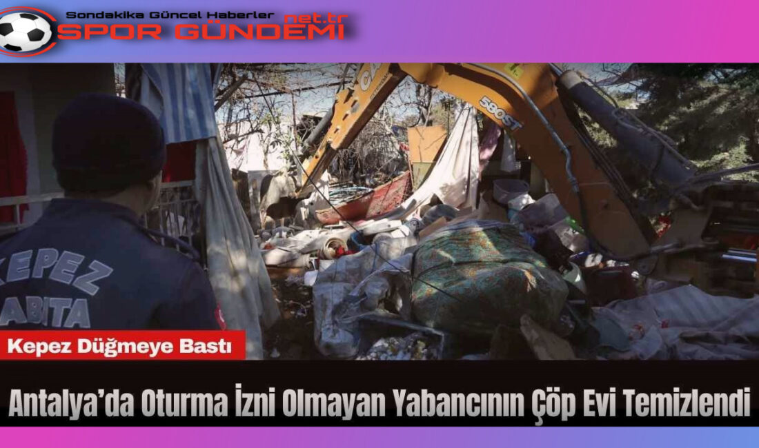 Antalya’nın Kepez ilçesinde, oturma izni bulunmayan yabancı uyrukluların topladığı hurdalar