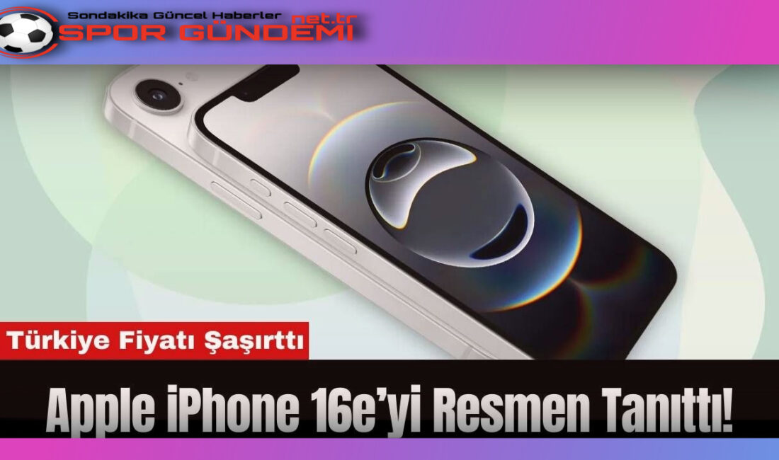 Apple, uzun süredir beklenen uygun fiyatlı amiral gemisi iPhone 16e