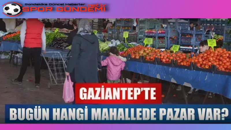 Gaziantep’te Pazarlar, meyve sebze alışverişlerinin vazgeçilmez adresi haline gelmiştir. Zengin