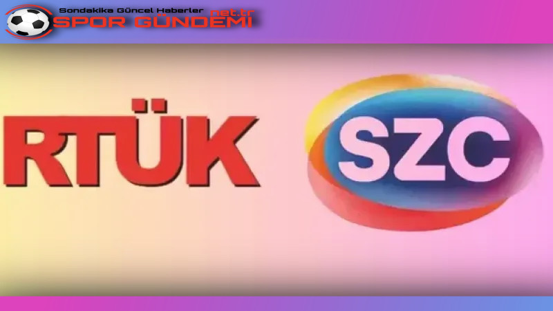 RTÜK, 26 Mart 2025 tarihli toplantısında Sözcü TV’ye İstanbul, Ankara